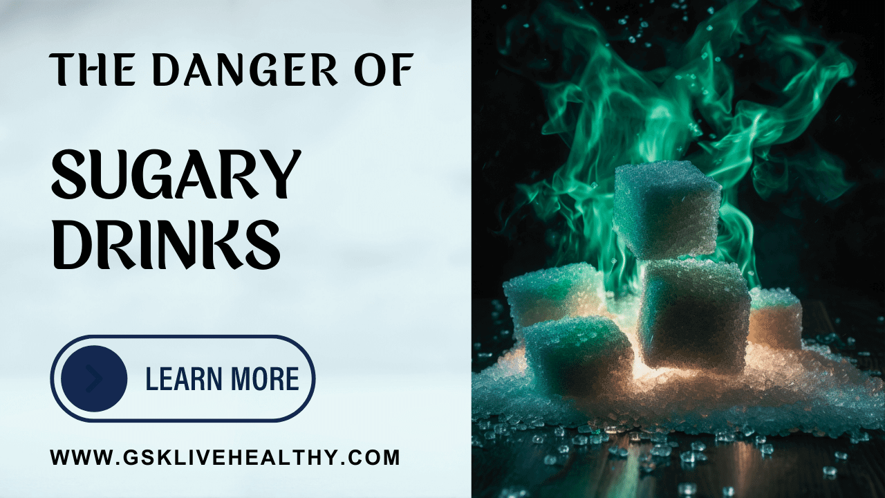 The Danger of Sugary Drinks